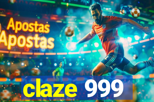 claze 999